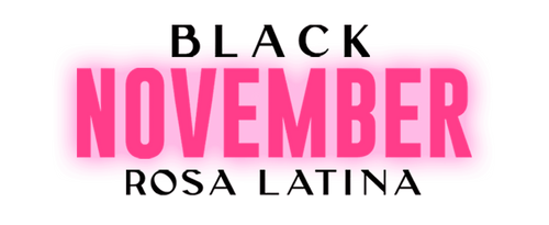 BLACK NOVEMBER ROSA LATINA3.png__PID:211d3807-18a1-4419-8c84-47810ac58154